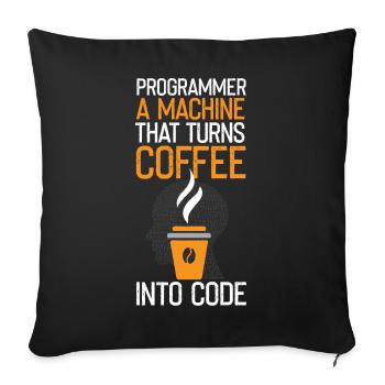 Funny programmer saying - Sofa pillowcase 17,3'' x 17,3'' (45 x 45 cm) - black - Front