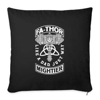 FA-THOR Like a Dad Just Way Mightier Viking - Sofa pillowcase 17,3'' x 17,3'' (45 x 45 cm) - black - Front