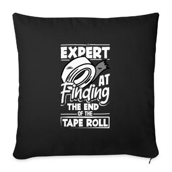 Expert at Finding the End of the Tape Roll Funny - Sofa pillowcase 17,3'' x 17,3'' (45 x 45 cm) - black - Front
