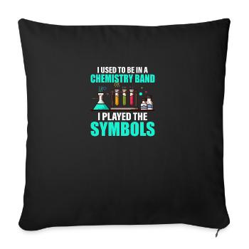 Chemie Chemiker lustiger Spruch - Sofakissenbezug 45 x 45 cm - Schwarz - Vorne