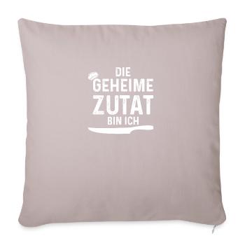 Die geheime Zutat bin ich Koch Geschenk - Sofakissenbezug 45 x 45 cm - helles Taupe - Vorne