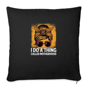 Thing Called Motherhood Mom Sayings Mother Quotes - Sofa pillowcase 17,3'' x 17,3'' (45 x 45 cm) - black - Front