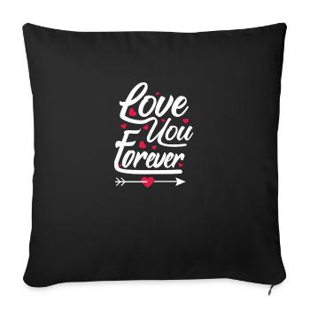 Love You Forever - Sofa pillowcase 17,3'' x 17,3'' (45 x 45 cm) - black - Front