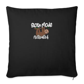 Sloth Lover Sloth Mode Activated Cute Sloth Gift - Sofa pillowcase 17,3'' x 17,3'' (45 x 45 cm) - black - Front
