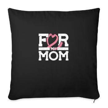 For my mom Pink Ribbon Breast Cancer Awareness Bea - Sofakissenbezug 45 x 45 cm - Schwarz - Vorne