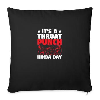 Its A Throat Punch Kinda Day | Karate - Sofa pillowcase 17,3'' x 17,3'' (45 x 45 cm) - black - Front