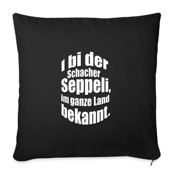I bi der Schacher Seppeli | Vektorgrafik - Sofakissenbezug 45 x 45 cm - Schwarz - Vorne
