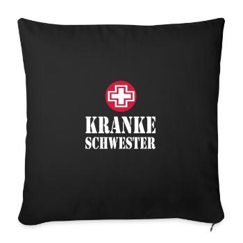 Kranke Schwester - Sofakissenbezug 45 x 45 cm - Schwarz - Vorne