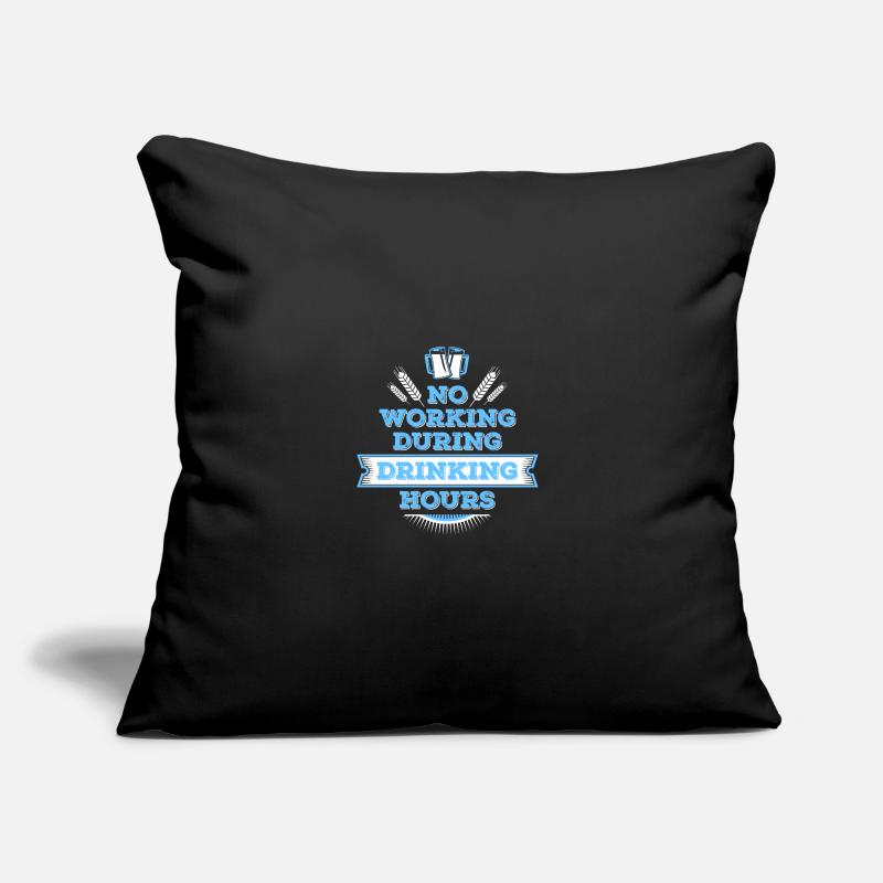 no working during drinking hour Freizeit Bierpause Housse de coussin décorative 45 x 45 cm