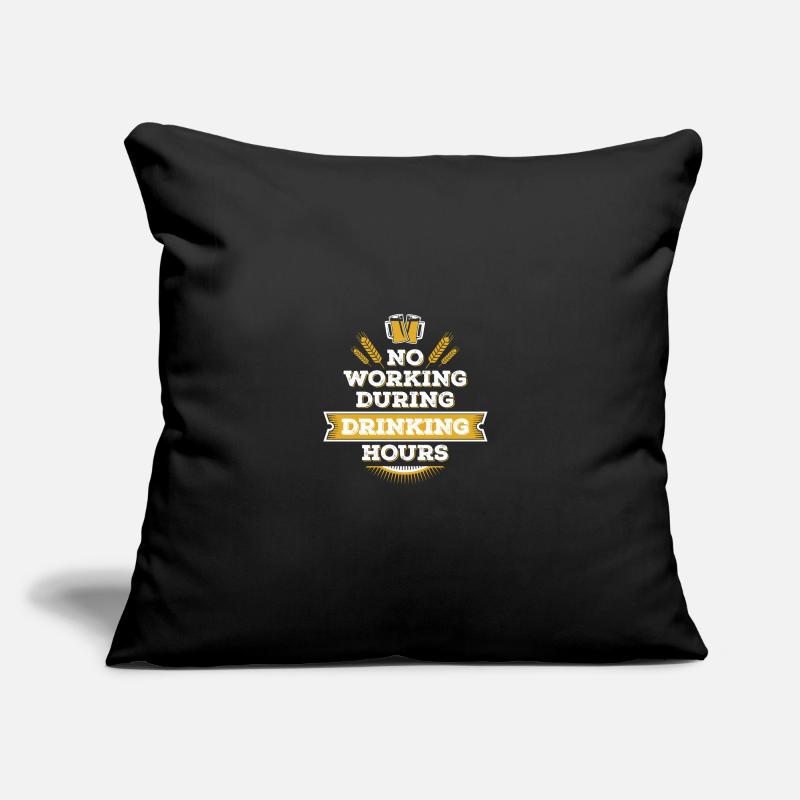 no working during drinking hour Freizeit Bierpause Housse de coussin décorative 45 x 45 cm