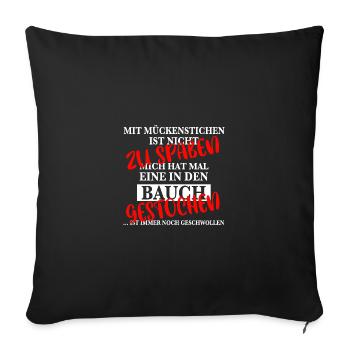 Mit Mückenstichen ist nicht zu spaßen - Sofakissenbezug 45 x 45 cm - Schwarz - Vorne