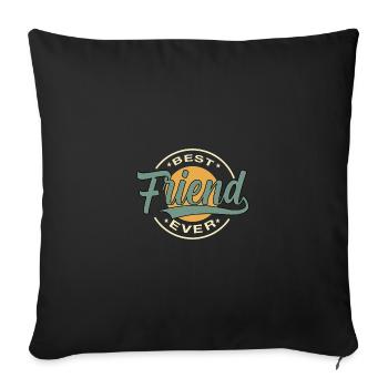 Best friend ever - Sofakissenbezug 45 x 45 cm - Schwarz - Vorne