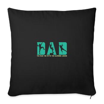Boulder Dad The Man The Myth The Climbing Legend - Sofa pillowcase 17,3'' x 17,3'' (45 x 45 cm) - black - Front