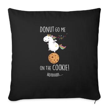 Donut go me on the cookie - Sofakissenbezug 45 x 45 cm - Schwarz - Vorne
