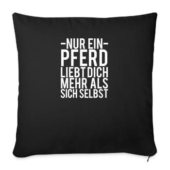 lustiger Pferde Spruch - Sofakissenbezug 45 x 45 cm - Schwarz - Vorne