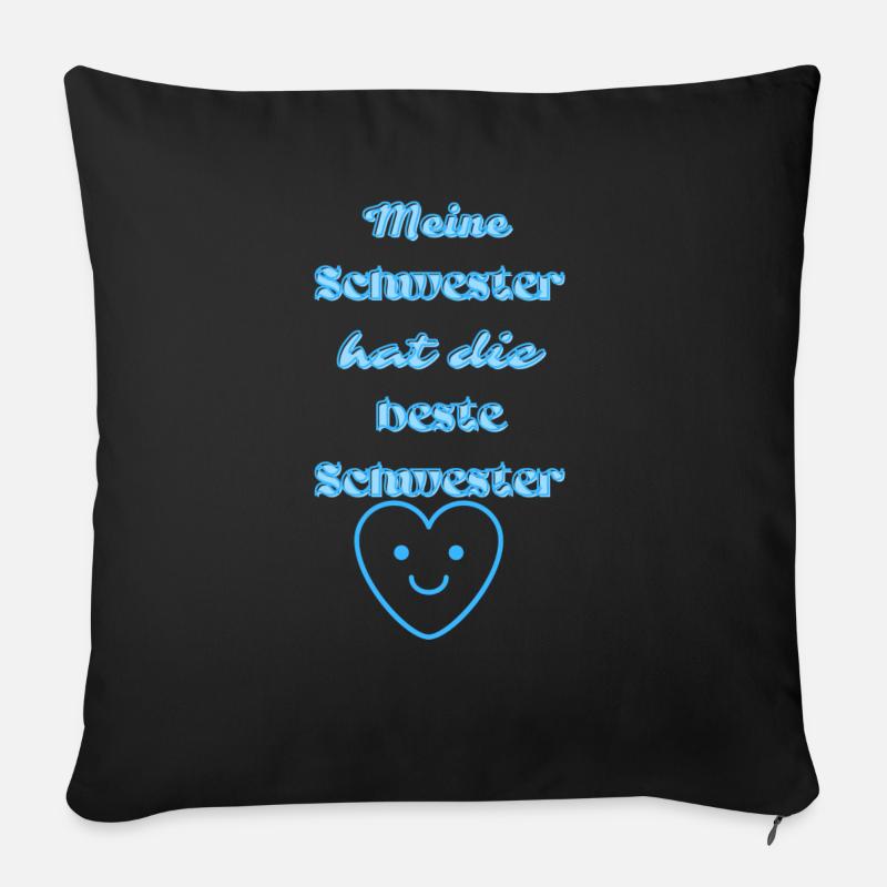 Meine Schwester hat die beste Schwester - Sofakissenbezug 45 x 45 cm - Schwarz