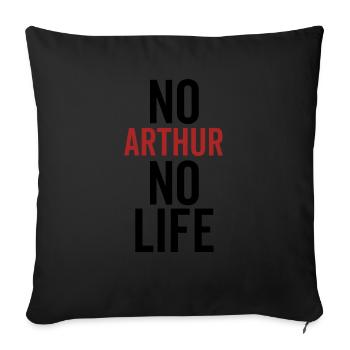 Kein Arthur Kein Leben - Sofakissenbezug 45 x 45 cm - Schwarz - Vorne