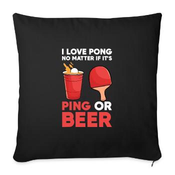 Beerpong Beer Pong I love Beer Pong - Sofa pillowcase 17,3'' x 17,3'' (45 x 45 cm) - black - Front