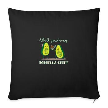 Will you be my tortilla chip - application - Sofa pillowcase 17,3'' x 17,3'' (45 x 45 cm) - black - Front