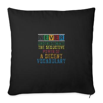 Ne sous-estimez jamais la puissance du vocabulaire - Housse de coussin décorative 45 x 45 cm - noir - Devant
