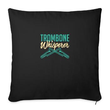 Trombone Whisperer Music Lover Marching Band Brass - Sofakissenbezug 45 x 45 cm - Schwarz - Vorne