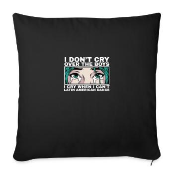 I cry when I can't dance latino - Sofa pillowcase 17,3'' x 17,3'' (45 x 45 cm) - black - Front