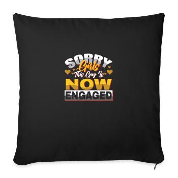 Désolé les filles, le gars est fiancé maintenant - Housse de coussin décorative 45 x 45 cm - noir - Devant