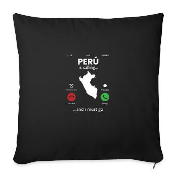 peru is calling i must go, peruvian peru - Sofakissenbezug 45 x 45 cm - Schwarz - Vorne