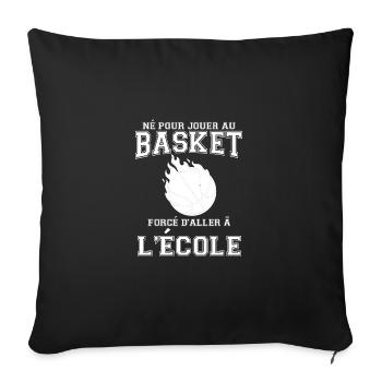 Né Pour Jouer Au Basket Sport Basket Ball - Housse de coussin décorative 45 x 45 cm - noir - Devant
