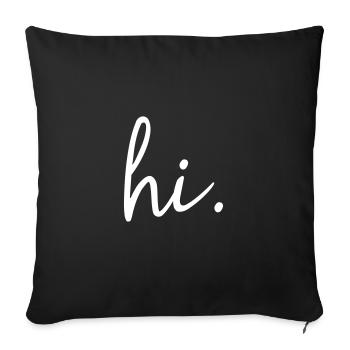 Hi lettering, hi welcome, international - Sofa pillowcase 17,3'' x 17,3'' (45 x 45 cm) - black - Front