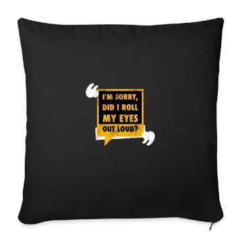 Saying Eye Rolls Funny Gift - Sofa pillowcase 17,3'' x 17,3'' (45 x 45 cm) - black - Front