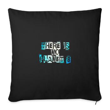 There Is No Planet B - Housse de coussin décorative 45 x 45 cm - noir - Devant