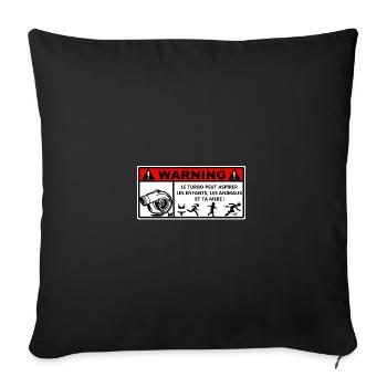 Turbo humorvolle Warnung - Sofakissenbezug 45 x 45 cm - Schwarz - Vorne