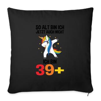 Geburtstag Geburtstagfeier vierzig Jahre Alt Gesch - Sofakissenbezug 45 x 45 cm - Schwarz - Vorne