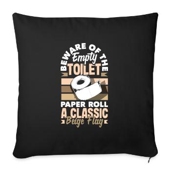 Beware of the empty toilet paper roll A classic - Sofa pillowcase 17,3'' x 17,3'' (45 x 45 cm) - black - Front