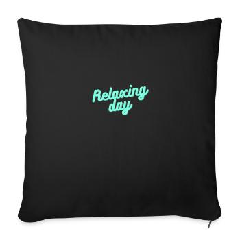 Relax Chill Relax Couch Sleep comfortably - Sofa pillowcase 17,3'' x 17,3'' (45 x 45 cm) - black - Front