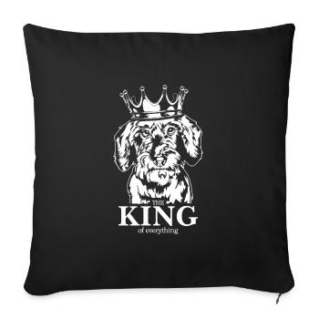 Rauhaardackel King of everything Hunde Wilsigns - Sofakissenbezug 45 x 45 cm - Schwarz - Vorne