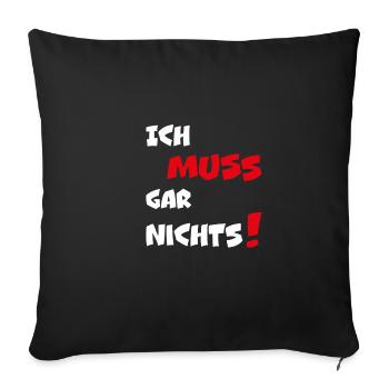 Dictons stupides ou malins : je n’ai pas à le faire ! - Housse de coussin décorative 45 x 45 cm - noir - Devant