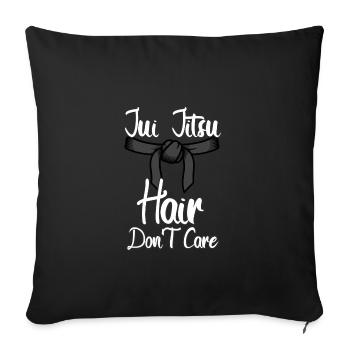 Jiu Jitsu Haare sind egal - Sofakissenbezug 45 x 45 cm - Schwarz - Vorne