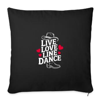 Amour en direct Danse en ligne Danse en ligne Danse amusante - Housse de coussin décorative 45 x 45 cm - noir - Devant