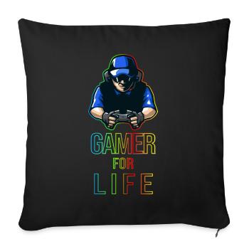 Gamer For Life Gift for Gamers & Gamers - Sofa pillowcase 17,3'' x 17,3'' (45 x 45 cm) - black - Front