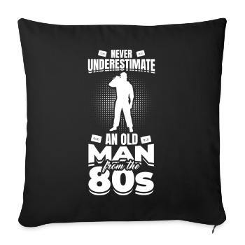Ne sous-estimez jamais un vieil homme des années 80 - Housse de coussin décorative 45 x 45 cm - noir - Devant