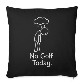 No Golf Today Golf Concept Cadeau Golfeur - Housse de coussin décorative 45 x 45 cm - noir - Devant