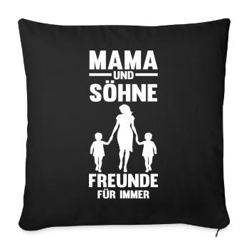 Mama Und Söhne Beste Freunde - Sofakissenbezug 45 x 45 cm - Schwarz - Vorne