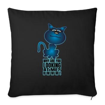 Why are you Looking at me? Hmmm! - Sofakissenbezug 45 x 45 cm - Schwarz - Vorne