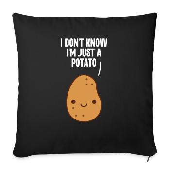 I Don't Know I'm Just a Potato - Sofa pillowcase 17,3'' x 17,3'' (45 x 45 cm) - black - Front