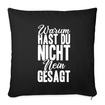 Warum Hast Du Nicht Nein Gesagt - Schlager Malle P - Sofakissenbezug 45 x 45 cm - Schwarz - Vorne