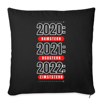 2020 Hamstern 2021 Boostern 2022 - Sofakissenbezug 45 x 45 cm - Schwarz - Vorne