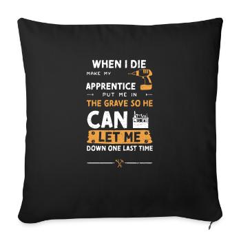When I Die Make My Apprentice Pu... - Sofakissenbezug 45 x 45 cm - Schwarz - Vorne