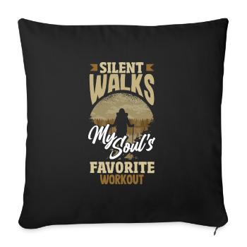 Silent Walks My Soul's Favorite Workout Hiking - Sofakissenbezug 45 x 45 cm - Schwarz - Vorne